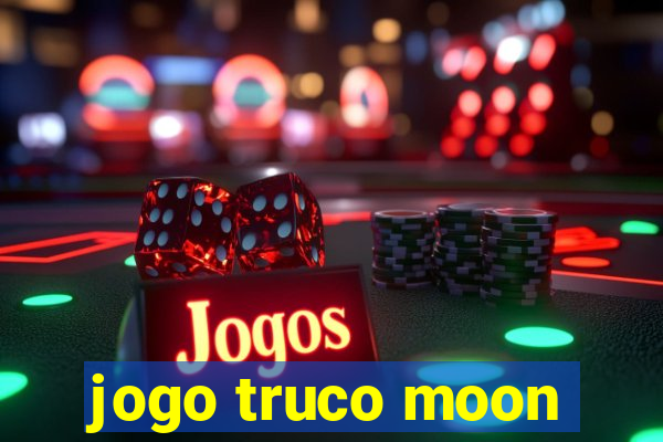 jogo truco moon